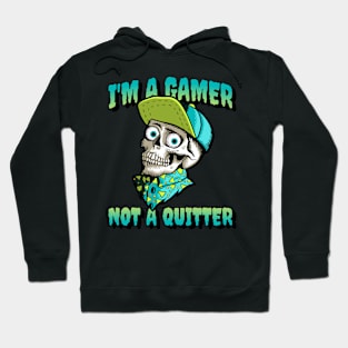 I'm a Gamer Not a Quitter Hoodie